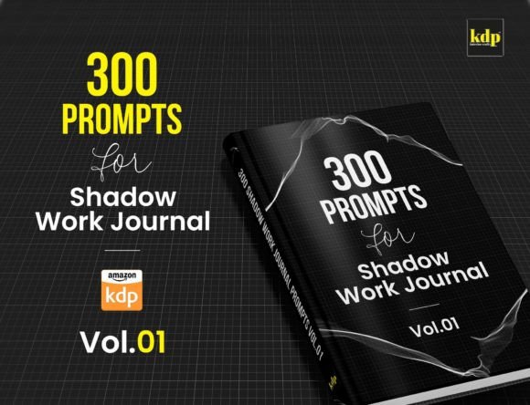 300 Shadow Work Journal Prompts Vol.01